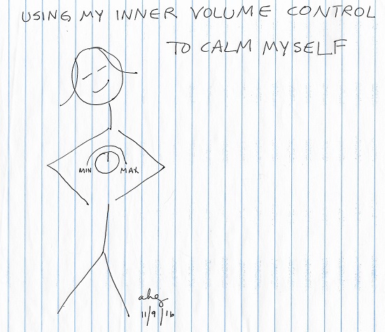 Using my inner volume control to calm myself
