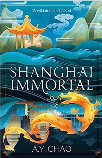 Shanghai Immortal, a novel by A. Y. Chao